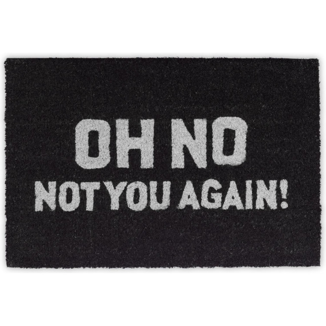 Πατάκι Εισόδου Relaxdays Coir Doormat Oh No Not You Again από Φυσικές Ίνες Καρύδας & Καουτσούκ 60 x 40 cm Black